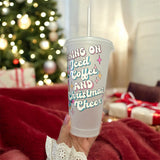 Running on iced coffee and Christmas cheer cold cup tumbler